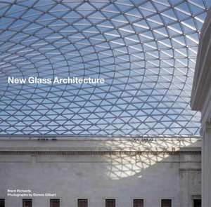   New Glass Architecture by Brent Richards, Yale 