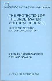 The Protection of the Underwater Cultural Heritage Before and After 