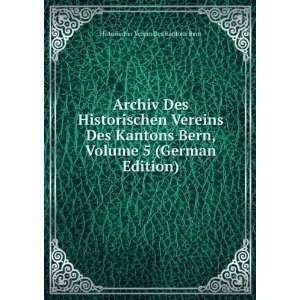   Volume 5 (German Edition) Historischer Verein Des Kantons Bern Books