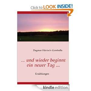 und wieder beginnt ein neuer Tag  (German Edition): Dagmar 