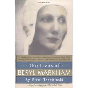    The Lives of Beryl Markham [Paperback] Errol Trzebinski Books