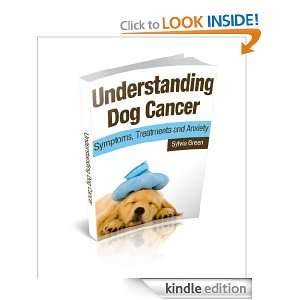 Understanding Dog Cancer Symptoms, Treatments and Anxiety Sylvia 