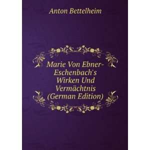   Wirken Und VermÃ¤chtnis (German Edition) Anton Bettelheim Books