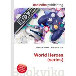  World Heroes (series) Ronald Cohn Jesse Russell Books