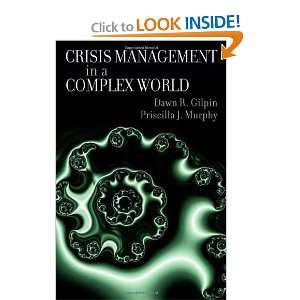  Crisis Management in a Complex World [Hardcover]: Dawn R 
