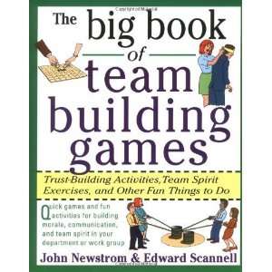  The Big Book of Team Building Games: Trust Building 