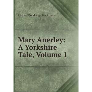   Yorkshire Tale, Volume 1: Richard Doddridge Blackmore: Books