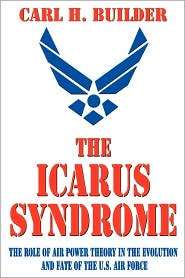 Icarus Syndrome/Ppr, (0765809931), Carl H. Builder, Textbooks   Barnes 