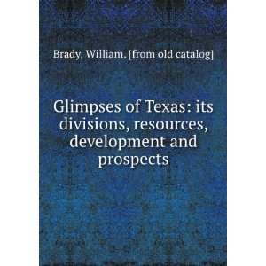   , development and prospects William. [from old catalog] Brady Books