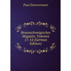   Magazin, Volumes 11 14 (German Edition): Paul Zimmermann: Books