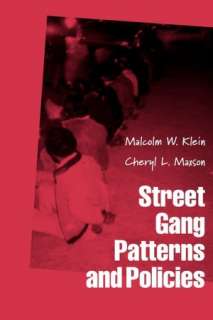   Street Gang Patterns and Policies by Malcolm W. Klein 