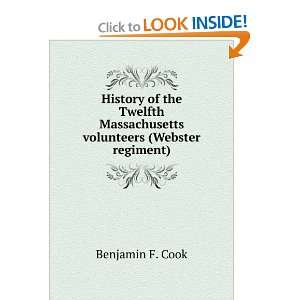   Massachusetts volunteers (Webster regiment) Benjamin F. Cook Books