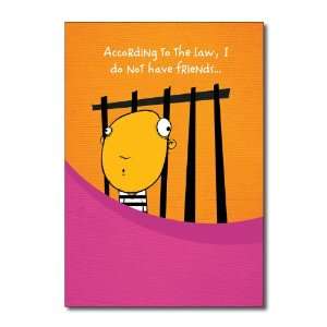  I Have Accomplices Funny Happy Birthday Greeting Card 