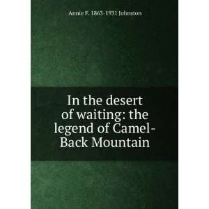   the legend of Camel Back Mountain Annie F. 1863 1931 Johnston Books