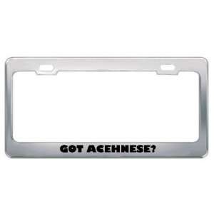 Got Acehnese? Language Nationality Country Metal License Plate Frame 