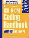 Faye Browns ICD 9 CM Coding Handbook without Answers 2005 