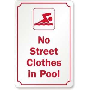  No Street Clothes In Pool Plastic Sign, 15 x 10 Office 