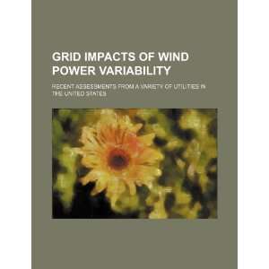  Grid impacts of wind power variability recent assessments 