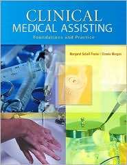 Clinical Medical Assisting Foundations and Practice, (0130893374 