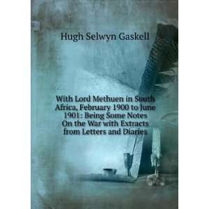   War with Extracts from Letters and Diaries Hugh Selwyn Gaskell Books