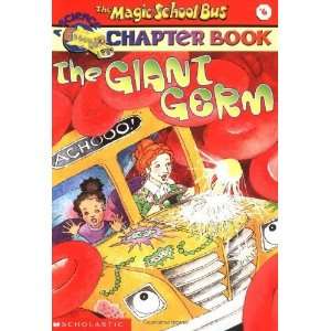  The Magic School Bus Science Chapter Book #6: The Giant 