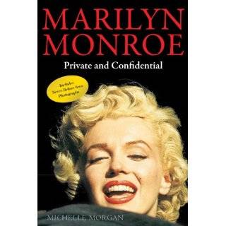 Marilyn Monroe Private and Confidential by Michelle Morgan 