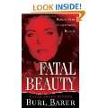 Fatal Beauty (Pinnacle True Crime) Mass Market Paperback by Burl 