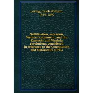   (1893) (9781275481169) Caleb William, 1819 1897 Loring Books