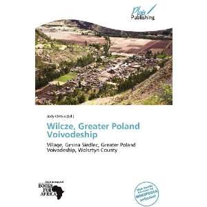  Wilcze, Greater Poland Voivodeship (9786137926710) Jody 