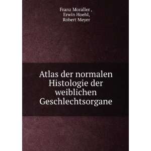   Geschlechtsorgane Erwin Hoehl, Robert Meyer Franz Moraller  Books