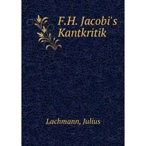  F.H. Jacobis Kantkritik: Julius Lachmann: Books