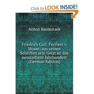  Friedrich Carl, Freiherr v. Moser; aus seinen Schriften 