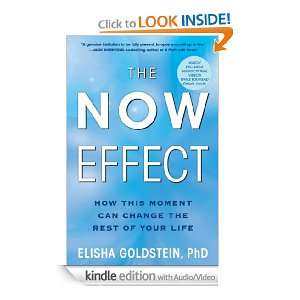 The Now Effect [with embedded videos] Elisha Goldstein  