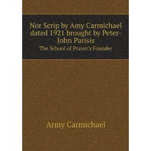    John Parisis. The School of Prayers Founder Army Carmichael Books