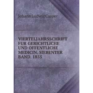   MEDICIN. SIEBENTER BAND. 1855. Johann Ludwig Casper Books