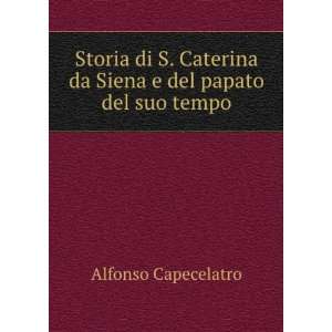  Storia di S. Caterina da Siena e del papato del suo tempo 