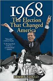 1968, Second Edition The Election That Changed America, (1566638623 