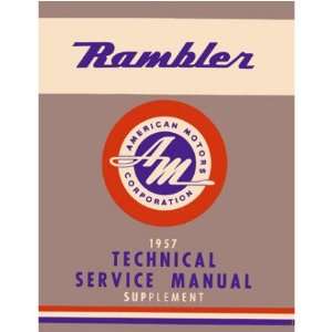    1957 AMC NASH RAMBLER Service Shop Repair Manual Book: Automotive