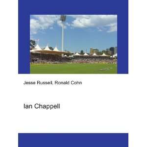 Ian Chappell Ronald Cohn Jesse Russell  Books