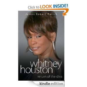 Whitney Houston: Return of the Diva: James Robert Parish:  
