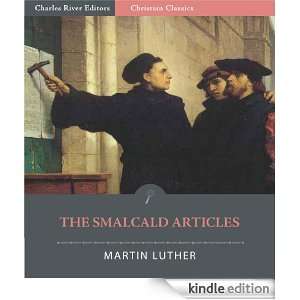 The Smalcald Articles (Illustrated) Martin Luther, Charles River 