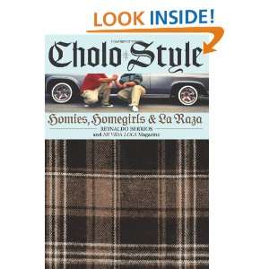  Cholo Style: Homies, Homegirls and La Raza (9781932595147 