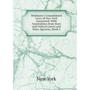   State and Federal Courts and State Agencies, Book 4 New York Books