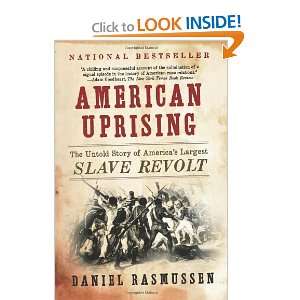 American Uprising: The Untold Story of Americas Largest Slave Revolt 