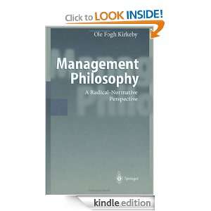 Management Philosophy A Radical Normative Perspective Ole F. Kirkeby 