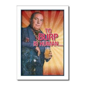  To Burp Is Human Funny Happy Birthday Greeting Card 