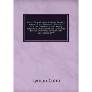   for the . the Minds of Youth with Sentiments of VI Lyman Cobb Books