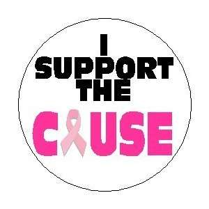  I SUPPORT THE CAUSE 1.25 Magnet ~ Breast Cancer Awareness 