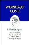 Kierkegaards Writings, XVI Works of Love, (0691059160), Soren 