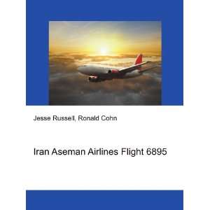  Iran Aseman Airlines Flight 6895 Ronald Cohn Jesse 